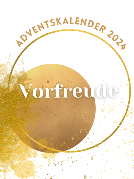 Zwei goldenen Kreise und goldenen Kleckse auf einem weißen Hintergrund. Über einem Kreis steht Adventskalender und in der Mitte des Bildes Vorfreude