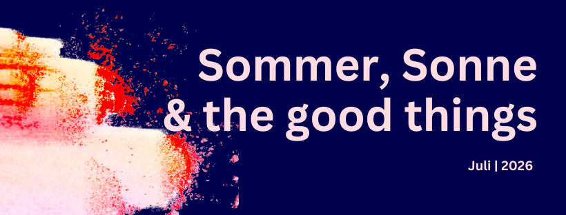 dunkelblauer Hintergrund, von rechts Pastellkreidespuren in rot und pink. Text : Somme, Sonne & the good things.